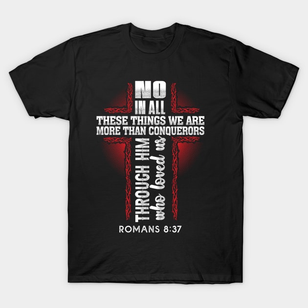 More Than Conquerors Christian Worship Religious Gift T-Shirt by JackLord Designs 